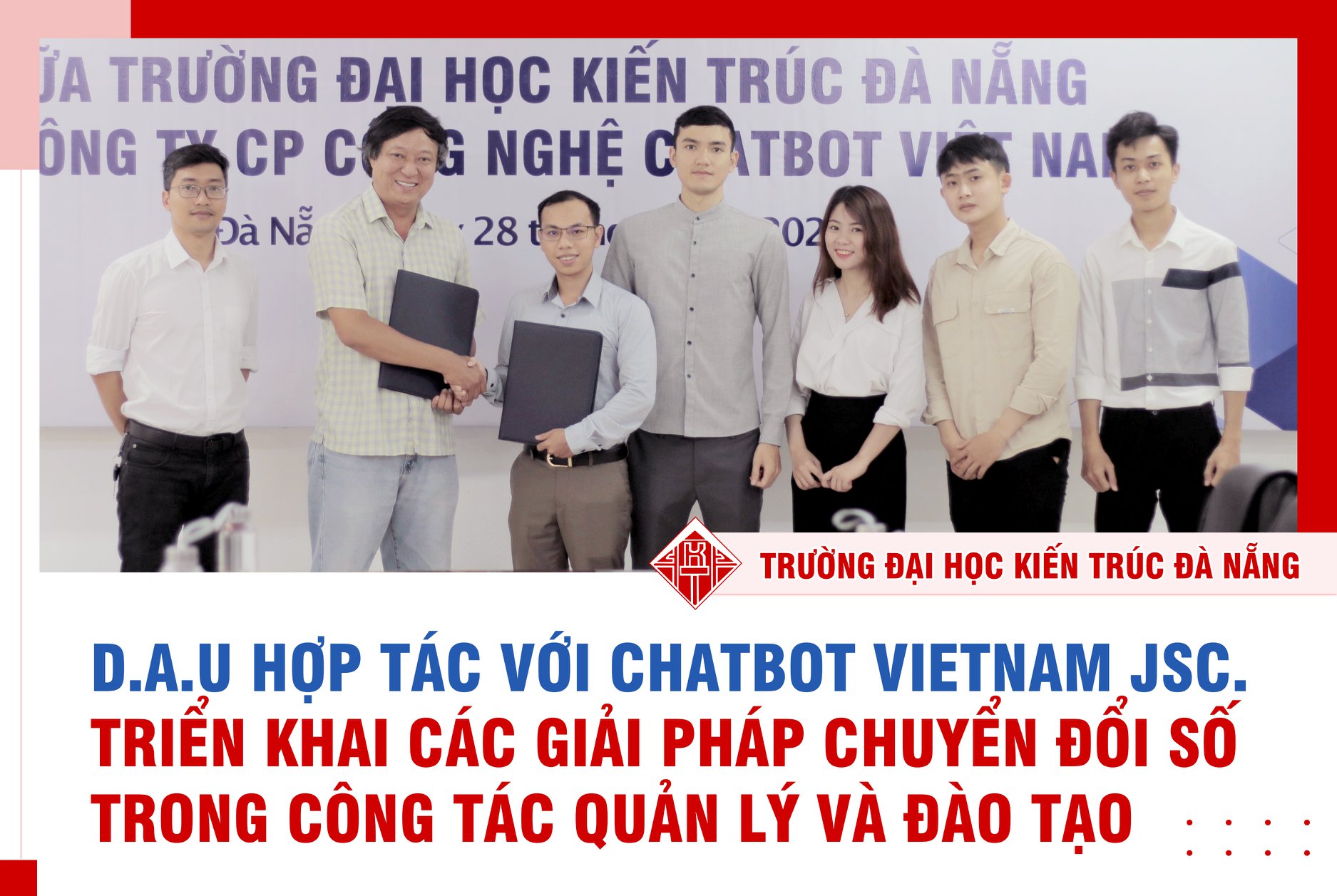 D.A.U hợp tác với Chatbot VietNam JSC. Triển khai các giải pháp chuyển đổi số trong công tác quản lý và đào tạo 